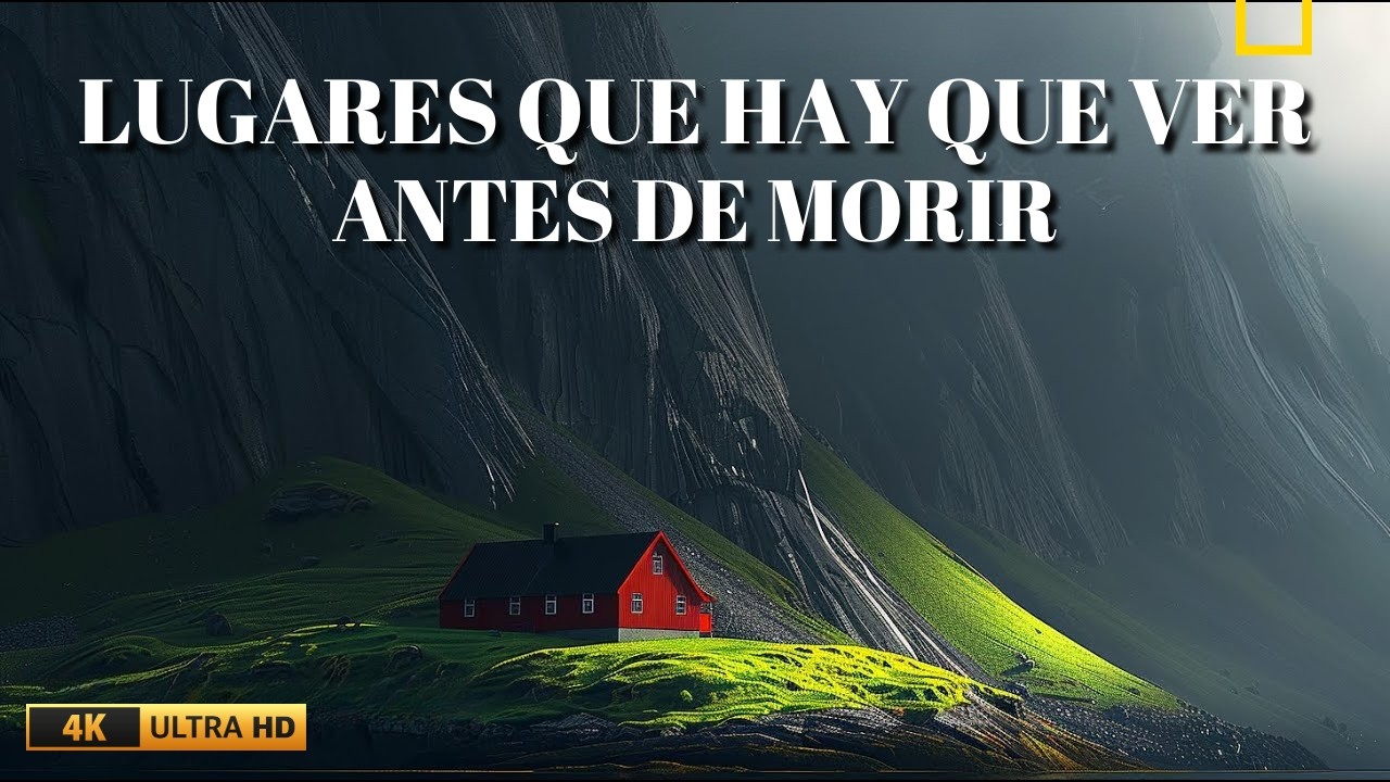 100 lugares que hay que visitar antes de morir