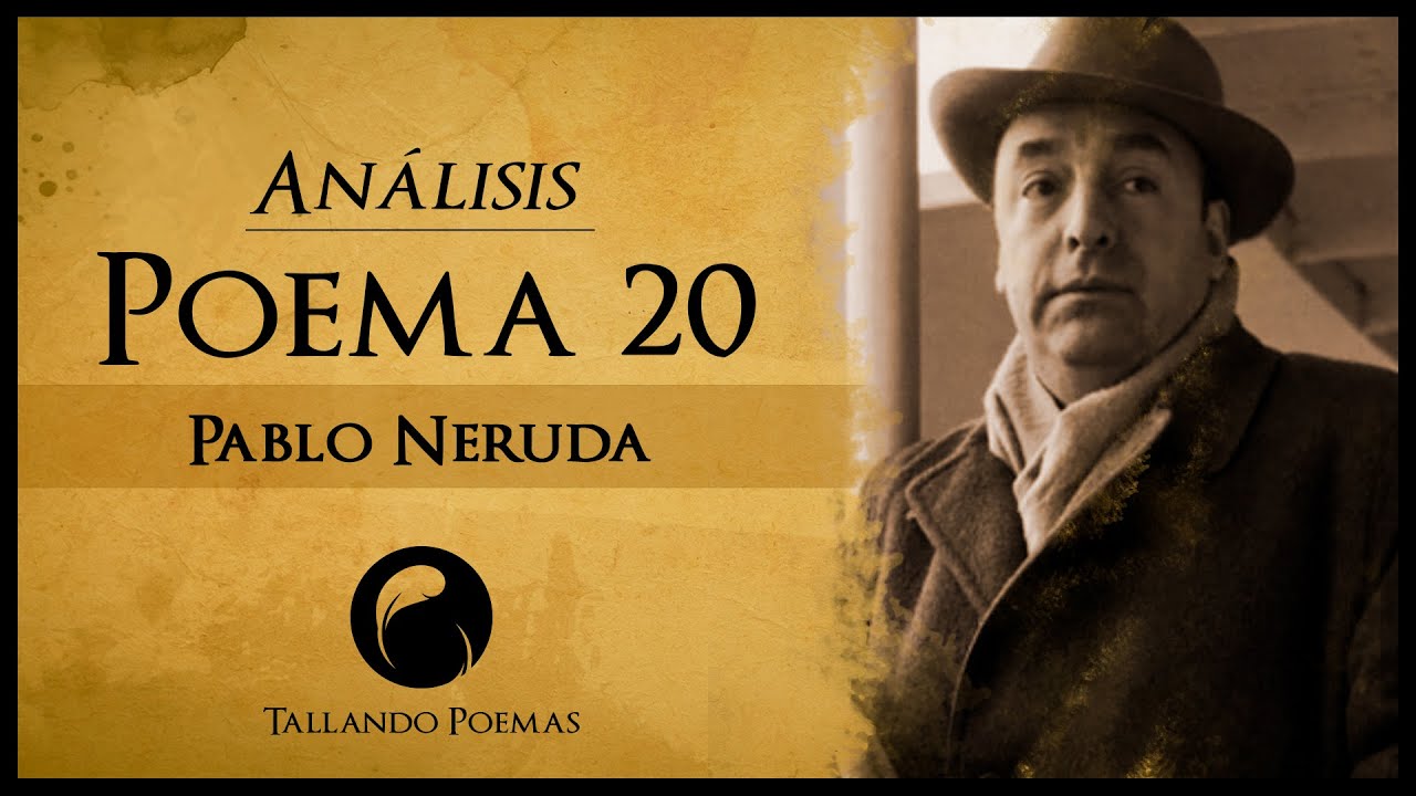 analisis del poema numero 20 de pablo neruda