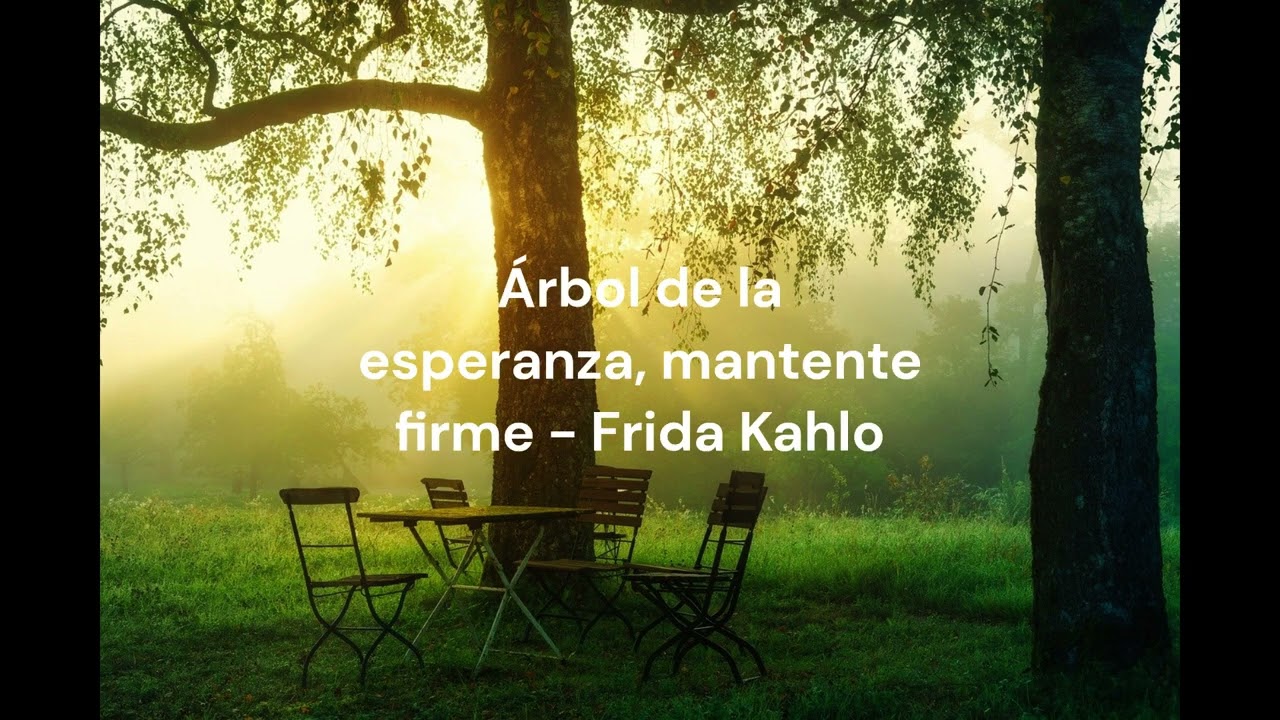 arbol de la esperanza mantente firme frida kahlo