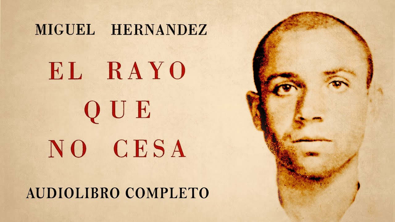 bajo el rayo que no cesa miguel hernandez