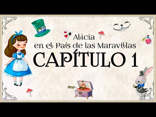 capitulo 1 de alicia en el pais de las maravillas