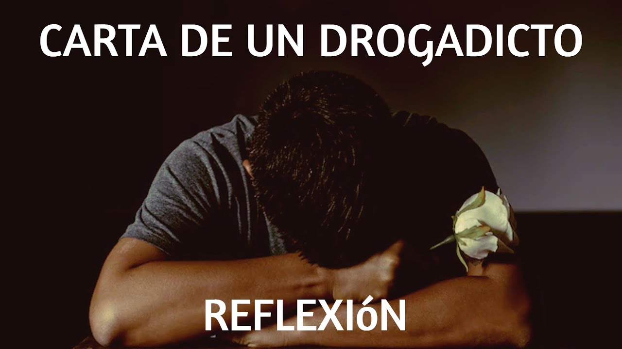 carta de un drogadicto a su novia