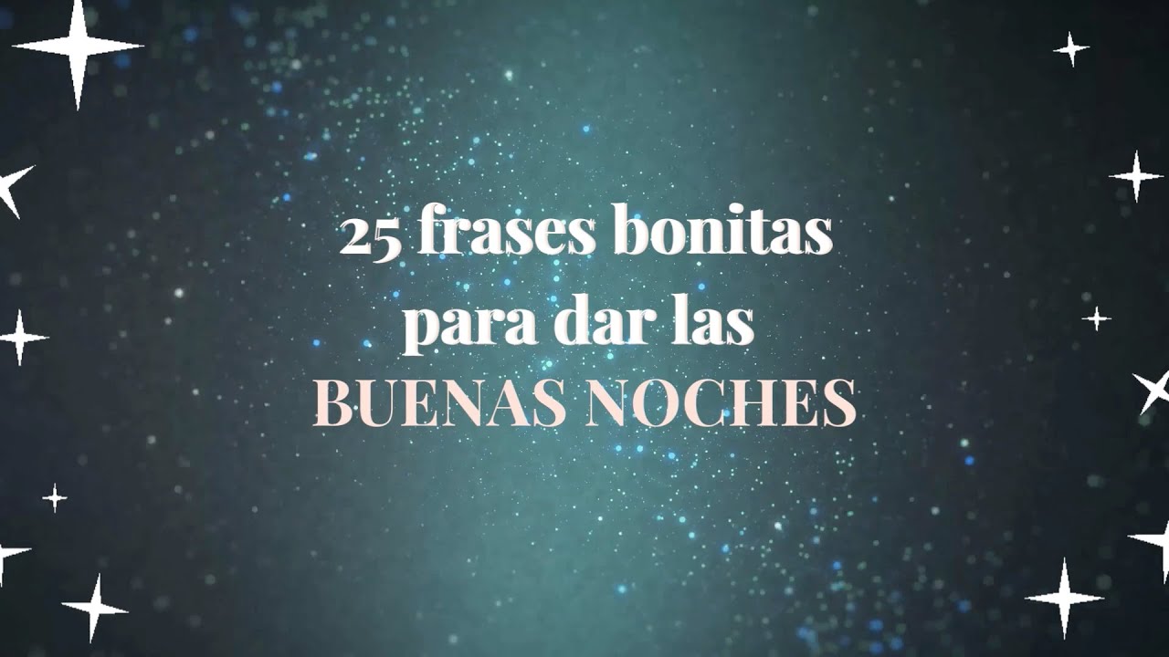 como dar las buenas noches de forma original