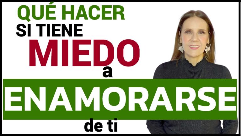 como se comporta un hombre que tiene miedo a enamorarse