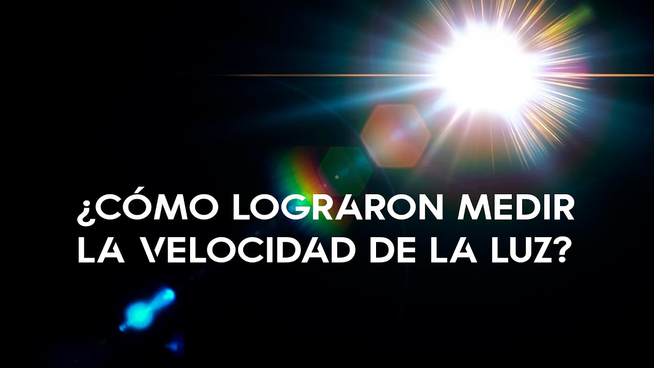 como se determino la velocidad de la luz