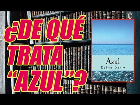 de que trata el libro azul de ruben dario