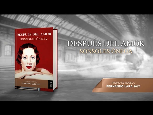 después del amor premio de novela fernando lara 2017