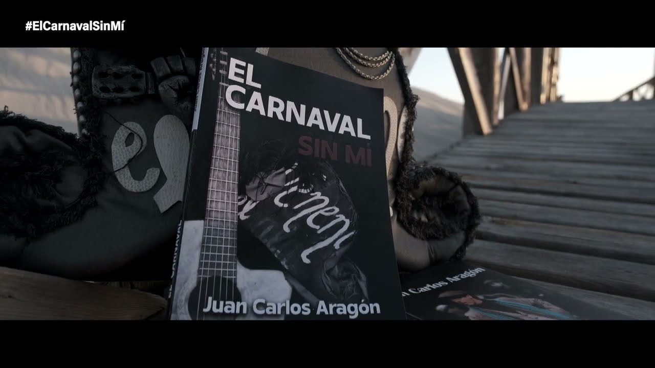 el carnaval sin mi juan carlos aragon