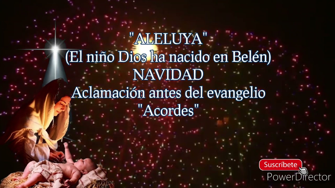el niño dios ha nacido en belen aleluya