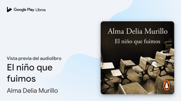 el niño que fuimos alma delia murillo pdf