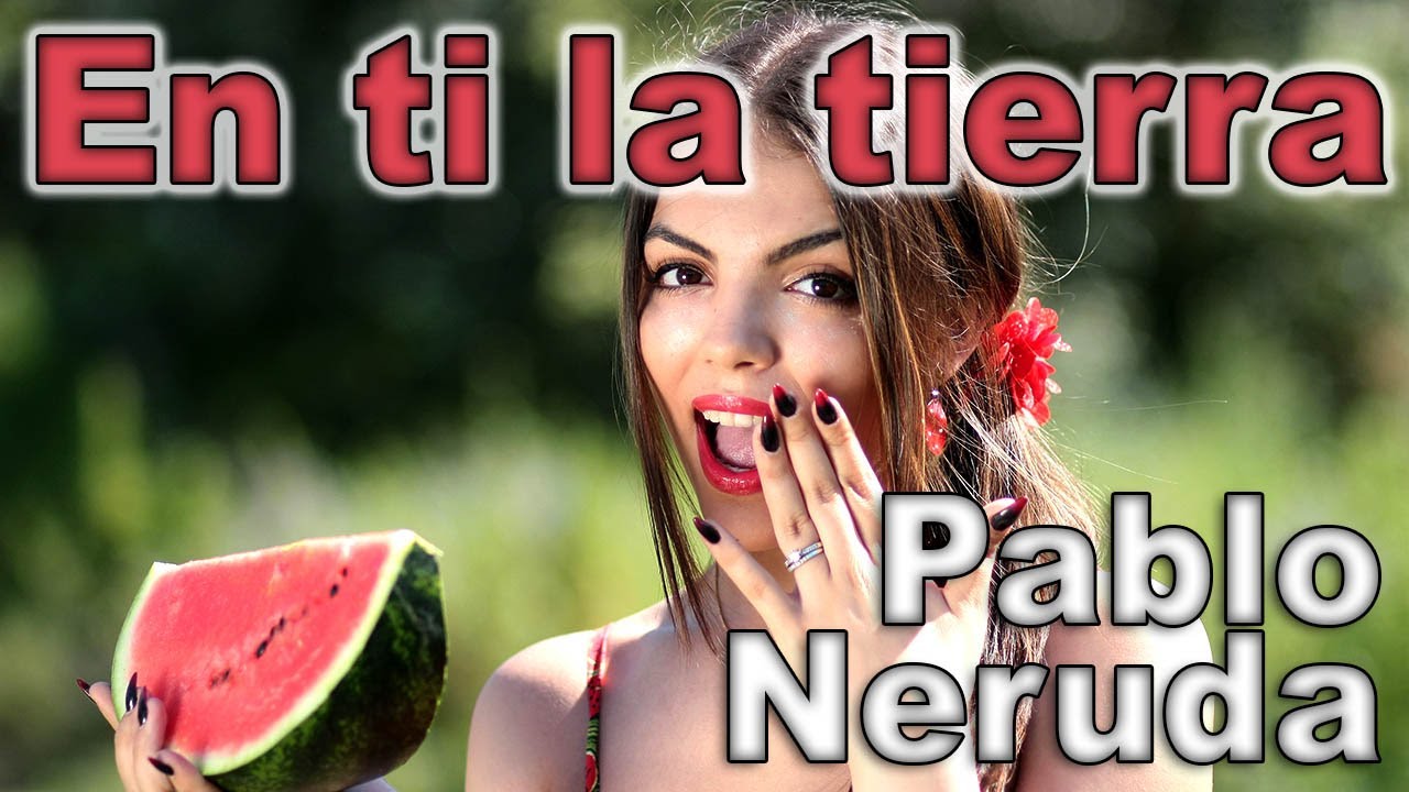 en ti la tierra pablo neruda analisis