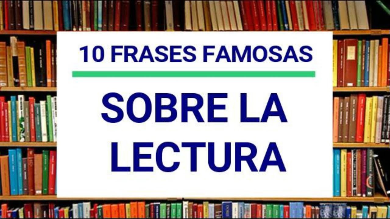 frases celebres de la lectura con autor