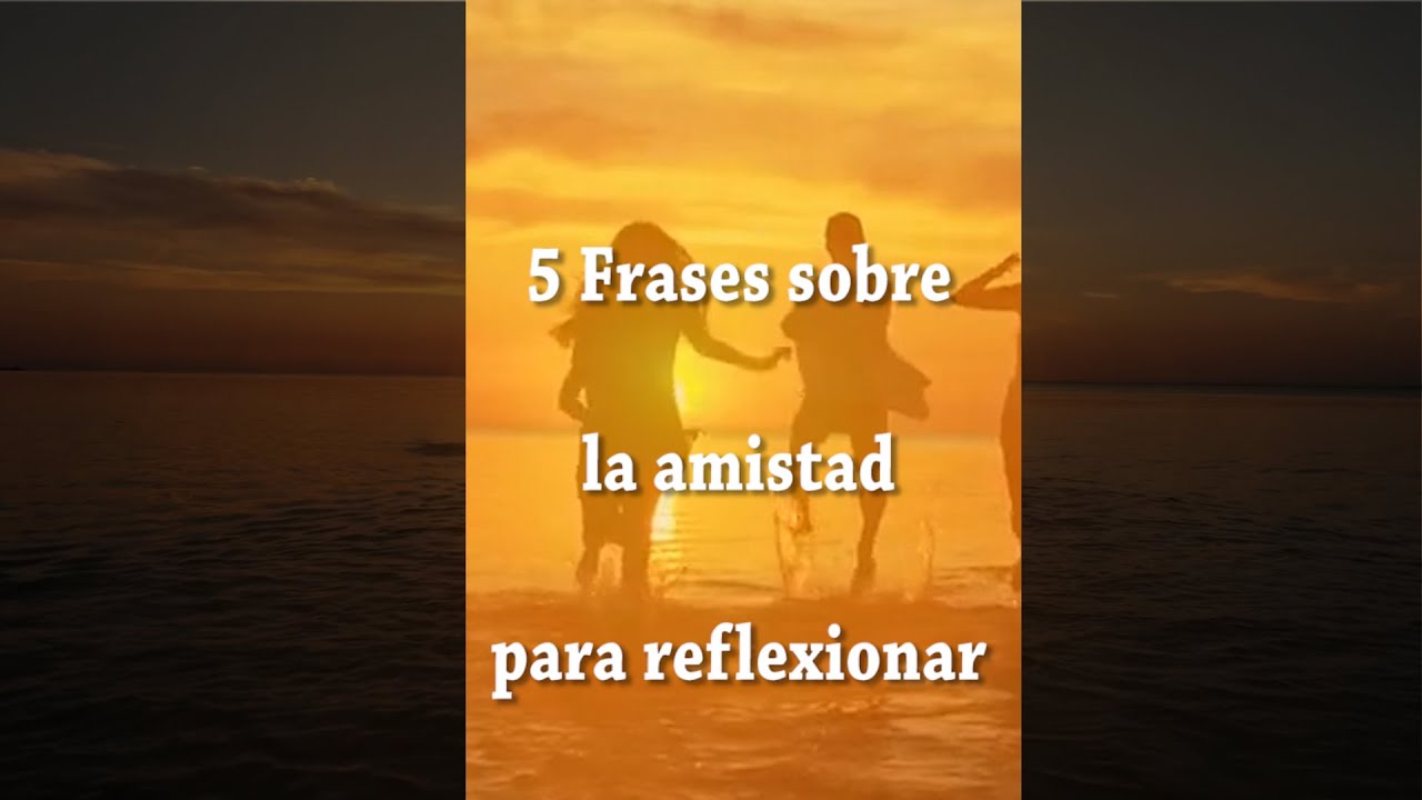 frases sobre el tiempo y la amistad