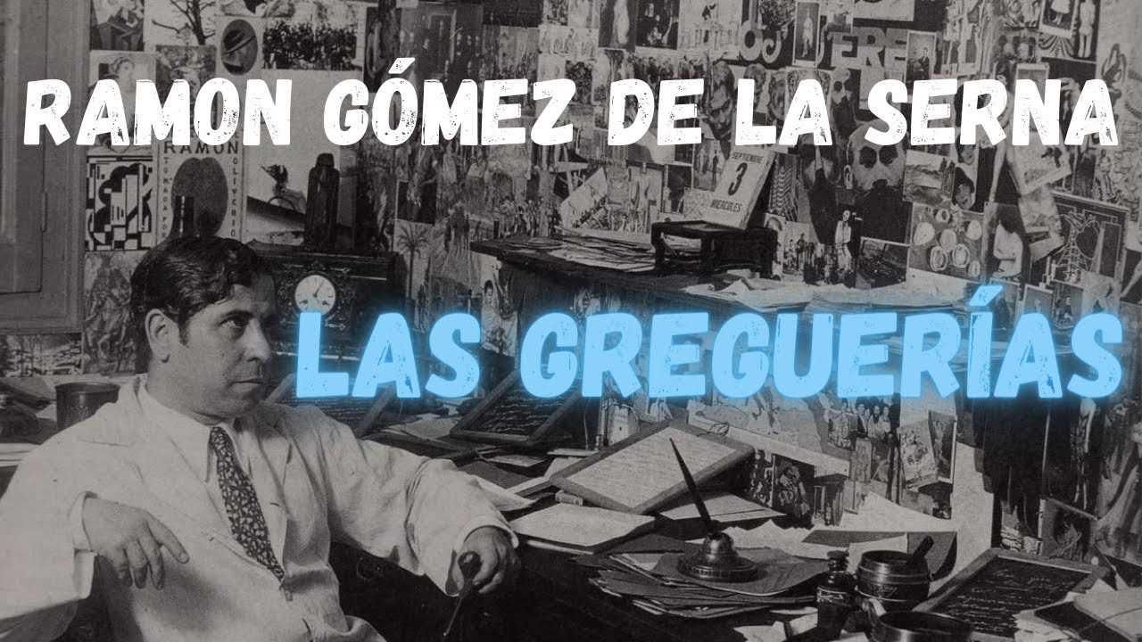 greguerías de ramon gomez de la serna