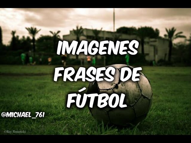 imagenes de futbol con frases de desamor