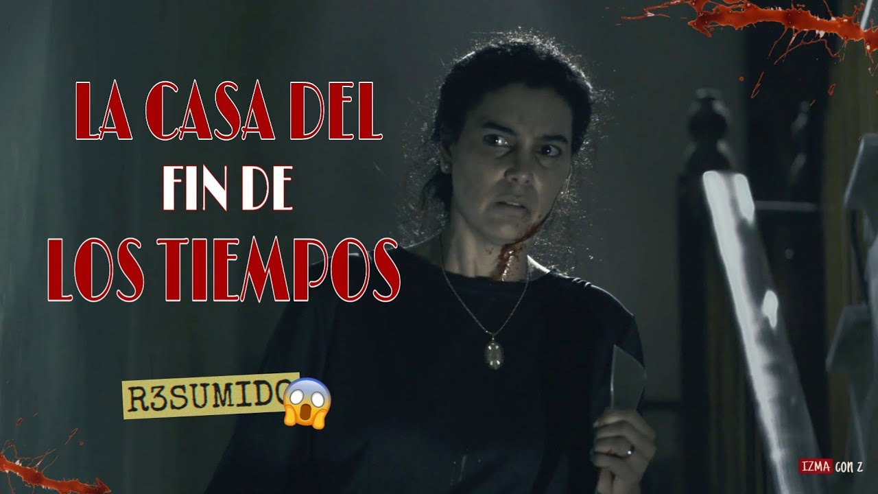 la casa del fin de los tiempos sinopsis