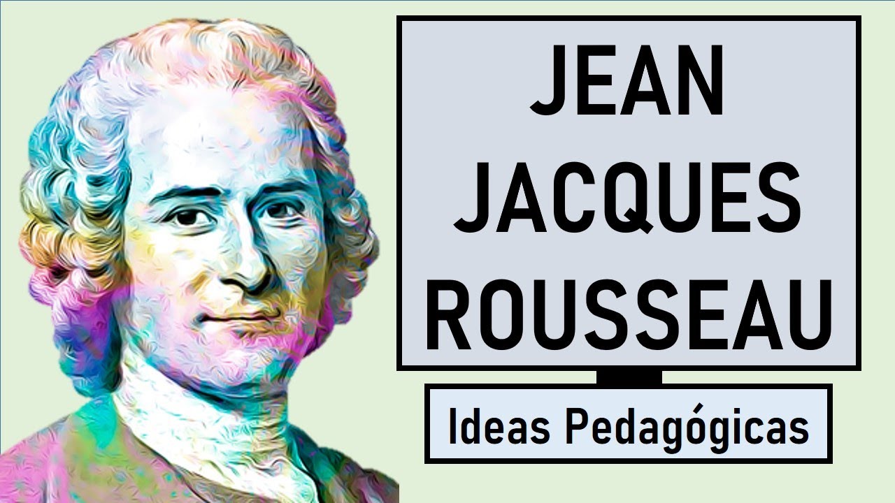 la filosofia de la educacion de rousseau