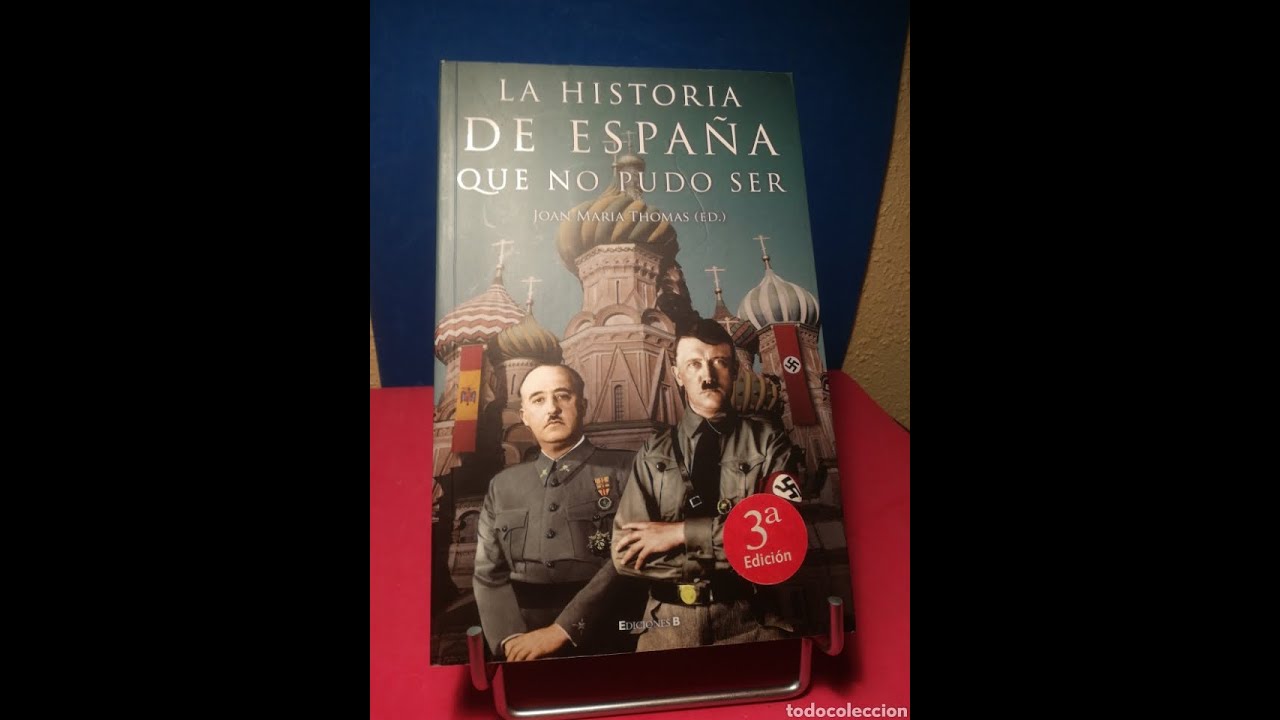 la historia de españa que no pudo ser