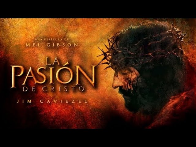 la pasion de cristo mel gibson castellano