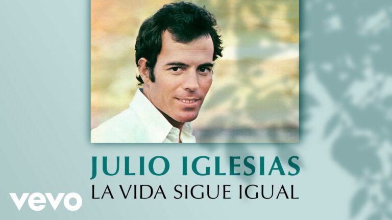la vida sigue igual de julio iglesias