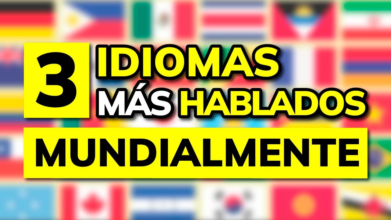 lenguas mas habladas en el mundo 2017