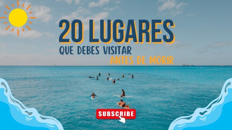 lugares a donde ir antes de morir
