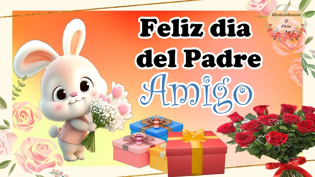 mensajes para el dia del padre para un amigo especial