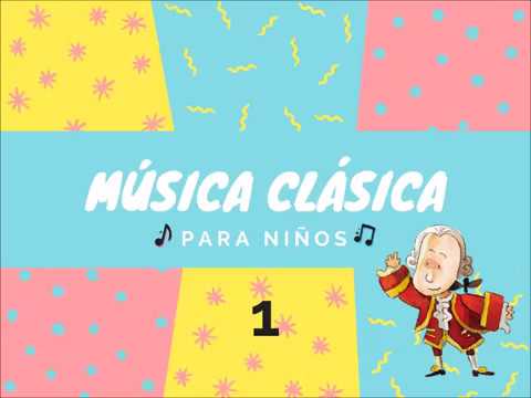 musica clasica para niños de 4 a 5 años