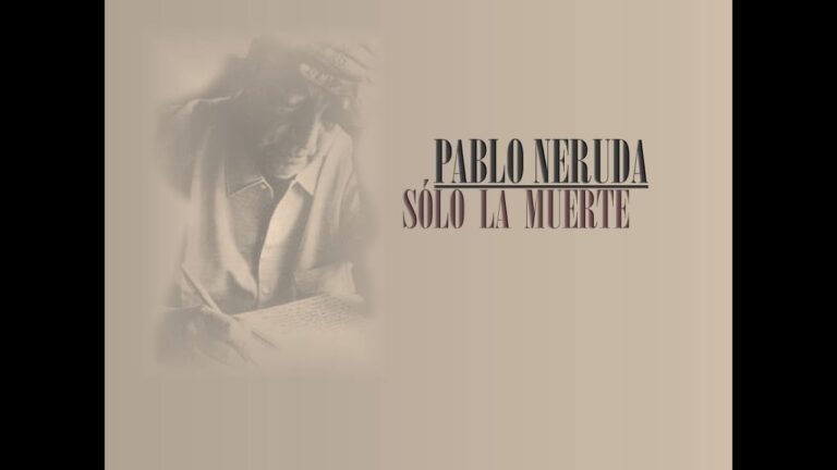poemas de pablo neruda sobre la muerte