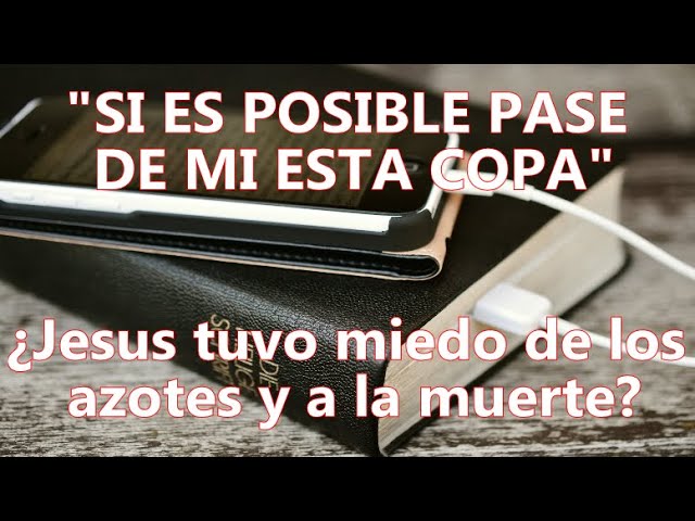 que pase de mi este caliz significado