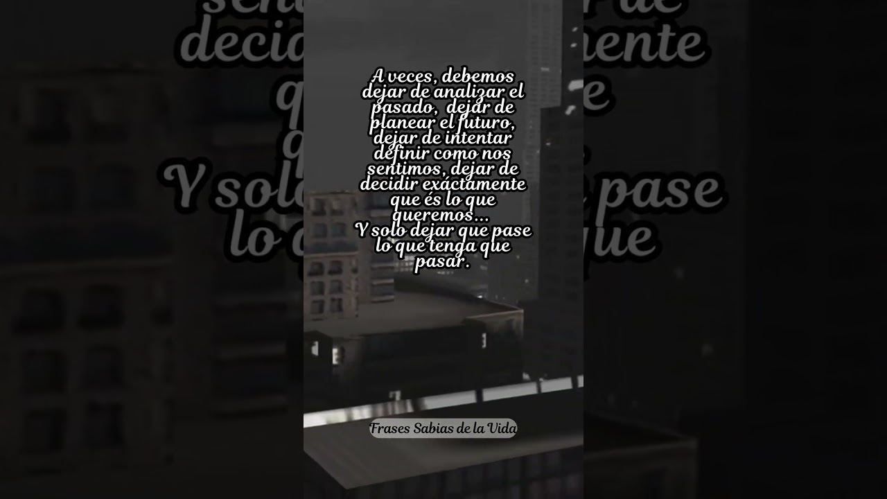 que pase lo que tenga que pasar frases