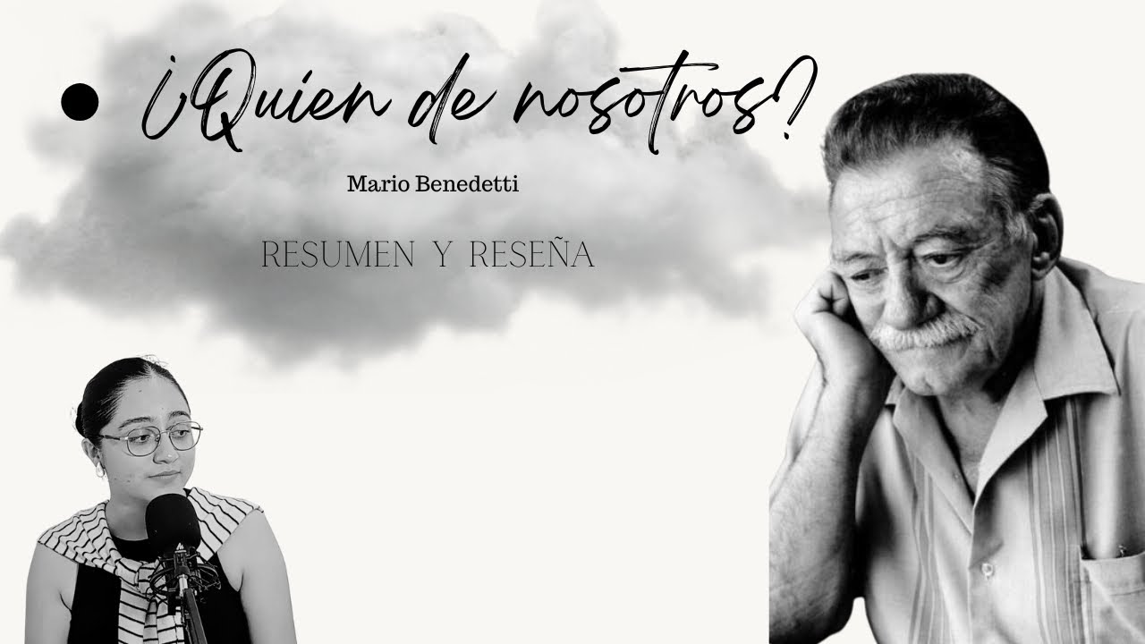 resumen del libro quien de nosotros mario benedetti