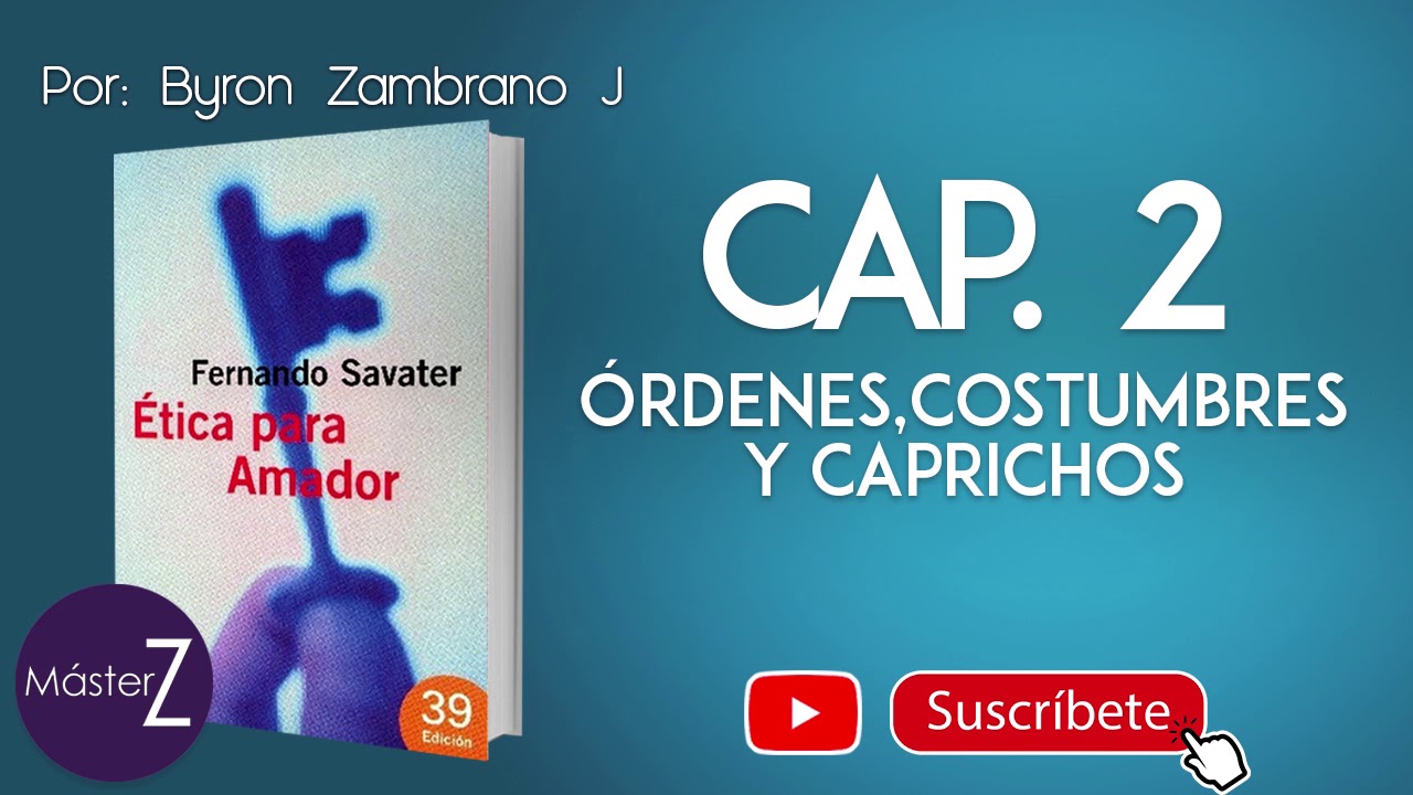 resumen del segundo capitulo de etica para amador