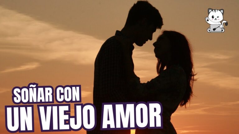 soñar con el reencuentro de un viejo amor