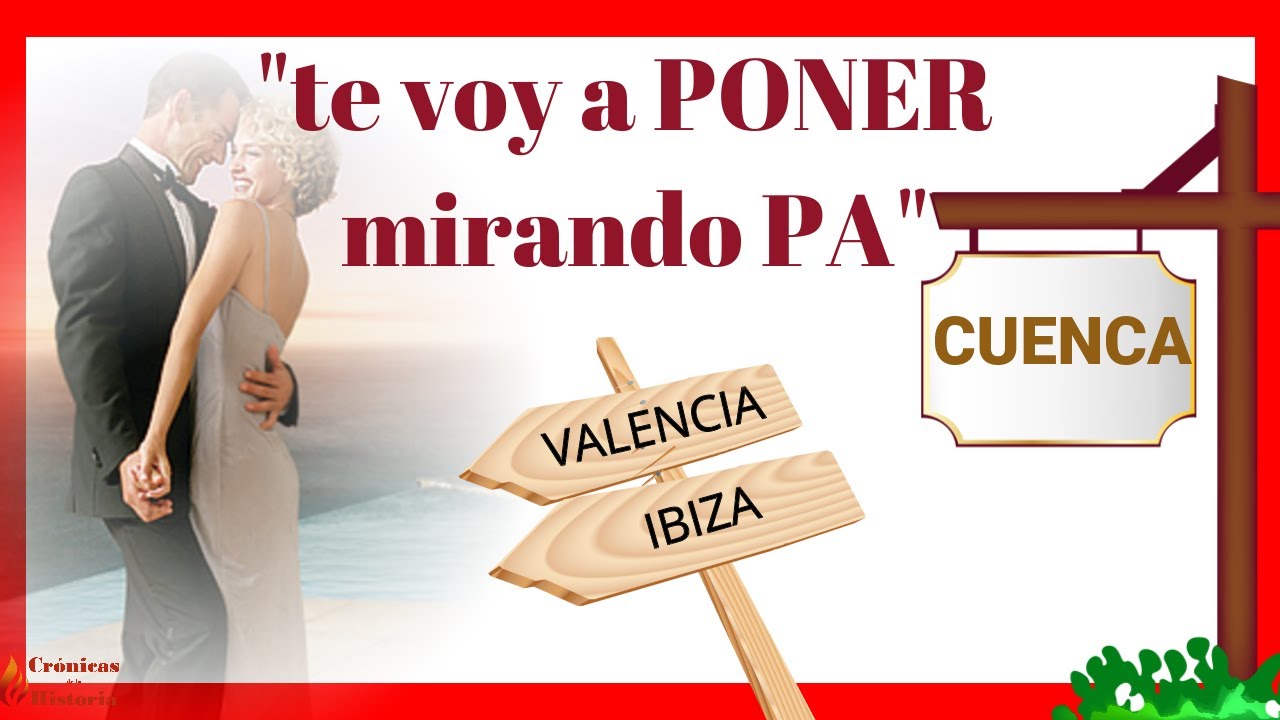 te voy a poner mirando a cuenca