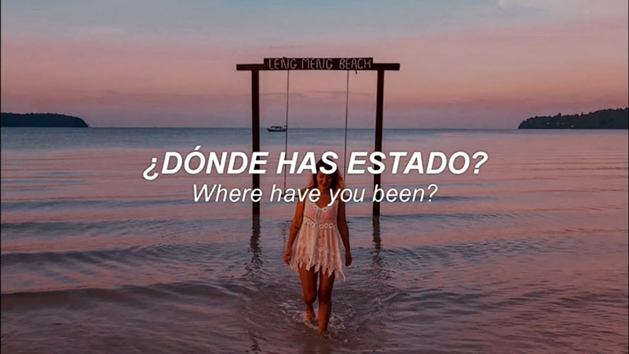 where have you been letra y traduccion