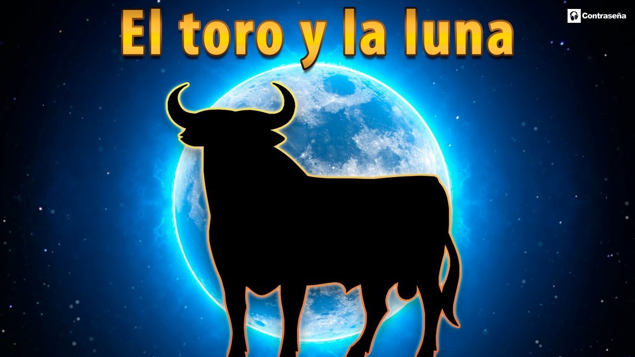 y ese toro enamorado de la luna